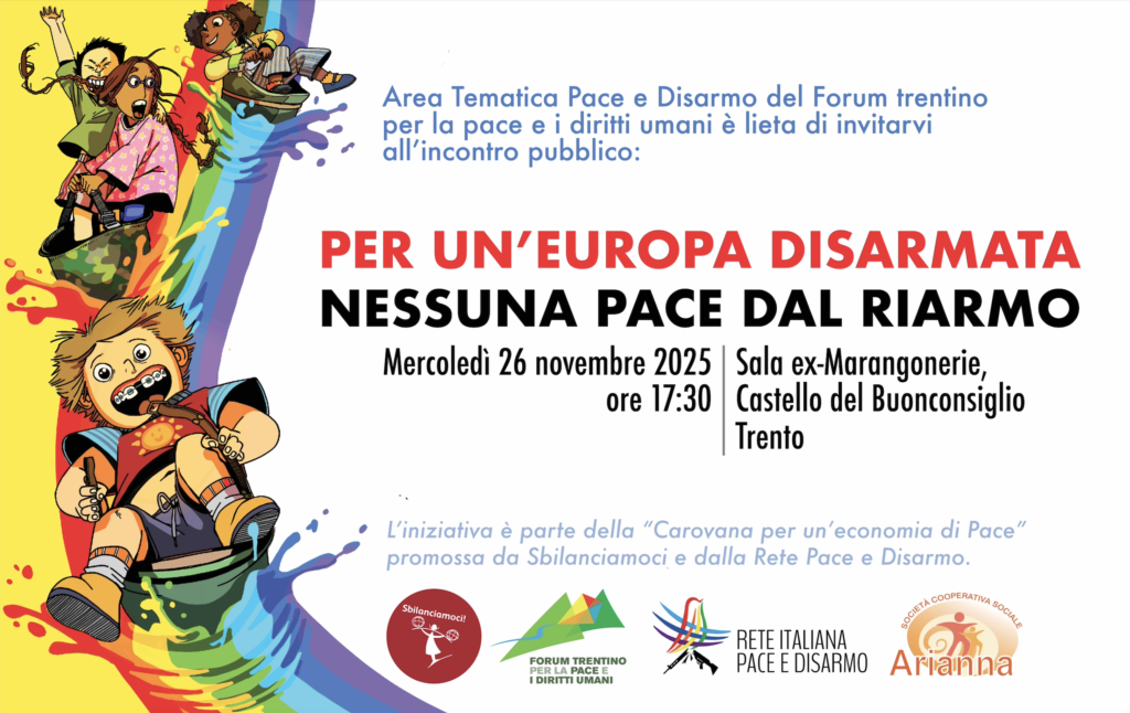 Per un’Europa disarmata, nessuna Pace dal riarmo – il 26 novembre a Trento